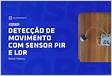 Detecção de Movimento com Sensor PIR e LDR